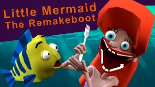 Little Mermaid The Remakeboot [upl. by Anoet111]