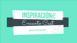 Inspiración  Karaoke  Encanto Cast [upl. by Kial]