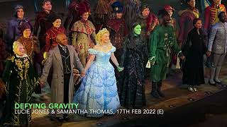 Defying Gravity  Lucie Jones amp Samantha Thomas  WICKED London  17th February 2022 Evening [upl. by Alyar]