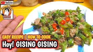 How to cook native GISING GISING or SPICY COCOMILKED SIGARILYAS WITH GROUND PORK Must Try [upl. by Hughett629]