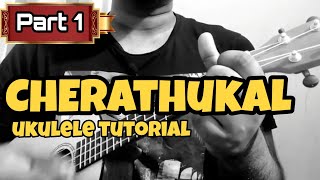 Cherathukal  Kumbalangi Nights  Ukulele Tutorials  Alen Jojan  Simple tutorials  PART 1 [upl. by Adnahsor]