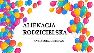 ALIENACJA RODZICIELSKA [upl. by Shriver]