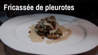 Recette de chef  fricassée de pleurotes [upl. by Frodi545]