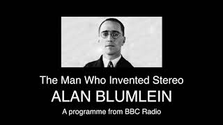 Alan Blumlein  The Man Who Invented Stereo [upl. by Beall]