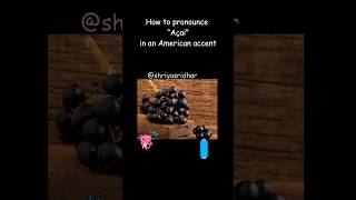 ❓️How to pronounce the word Acai americanaccent learnenglish howto englishwords acaì acaiberry [upl. by Leirbma154]