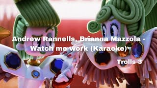 Watch me work Karaoke  Andrew Rannells Brianna Mazzola Trolls 3 [upl. by Leblanc774]