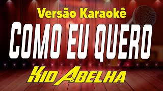 Kid Abelha Como eu Quero Karaokê [upl. by Ad]