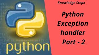 Python Exception handler  Part 2 [upl. by Maunsell]