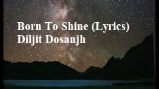 Born To Shine Lyrics  Diljit Dosanjh GOAT  The Vocal Records [upl. by Currie374]