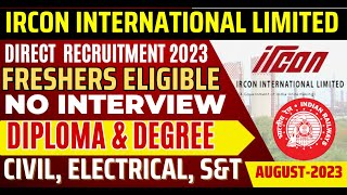 IRCON Latest Recruitment 2023 for Engineer No Exam No Fees [upl. by Briant636]