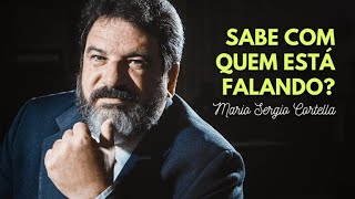 Mário Sergio Cortella  Você sabe com quem esta falando [upl. by Aicrag]