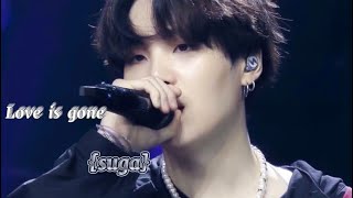 Bts suga Love is gone [upl. by Debi224]