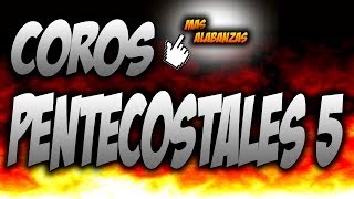 5 Popurri Antiguo de Coros Pentecostales [upl. by Miner]