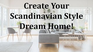 Create your Scandinavian Style Dream Home [upl. by Kannry]