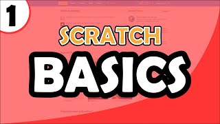 Scratch Beginners Guide  Scratch Basics Ep1 [upl. by Nevarc334]