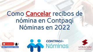 Como cancelar recibos de nómina en contpaqi Nóminas en 2022 Ejemplo práctico en el sistema [upl. by Htenek]