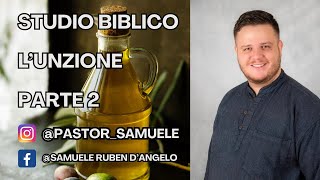 Studio biblico Lunzione  parte 2  Pastore Samuele Ruben DAngelo [upl. by Iliak]