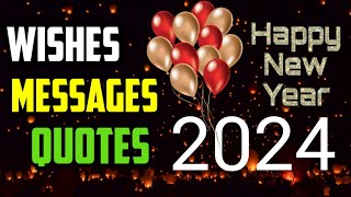 Happy New Year Wishes 2024  New Year Messages Quotes  Best New Year wishes  Happy New Year 2024 [upl. by Idola]