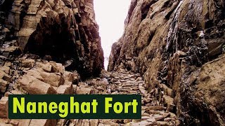 Naneghat Fort नाणेघाट किल्ला  Historical Places of Maharashtra [upl. by Yesdnik]