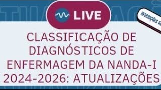 CLASSIFICAÇÃO DE DIAGNÓSTICOS DE ENFERMAGEM DA NANDAI 20242026 ATUALIZAÇÕES [upl. by Barayon]