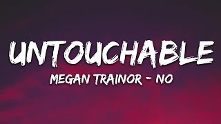 Meghan Trainor  No Lyrics Untouchable [upl. by Jeremias]