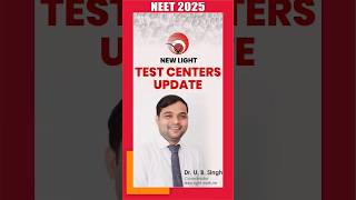 NEET 2025  TEST CENTRE UPDATE  NEW LIGHT INSTITUTE neet2025 [upl. by Pubilis]