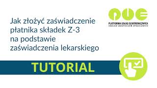 Tutorial zaświadczenie Z3 na podstawie zaświadczenia lekarskiego PUE ZUS [upl. by Earised]