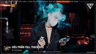 NONSTOP VINAHOUSE 2020 SIÊU PHẨM FULL TRACK HUYỀN THOẠI ARS DJ TÀI MUZIK [upl. by Auot]