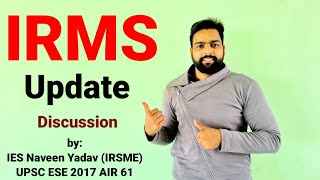 IRMS update discussion by IES Naveen Yadav IRSME all details you need to know [upl. by Niki481]