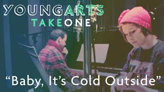 quotBaby Its Cold Outsidequot Cover  YoungArts TakeOne [upl. by Blaire28]