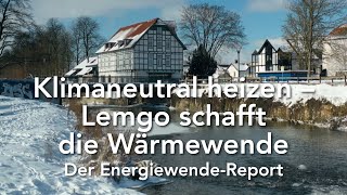 Klimaneutral heizen – Lemgo schafft die Wärmewende Der EnergiewendeReport [upl. by Eilarol]