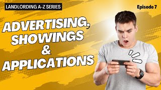 Landlording AZ Episode 7  Advertising Showings amp Applications [upl. by Larual]