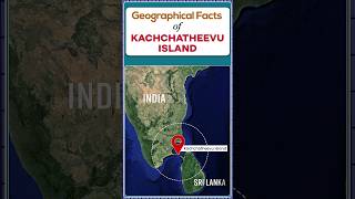 Kachchatheevu Island  Geographical Facts  UPSC Mains  UPSC upsc kachchatheevu geography [upl. by Aikemet]