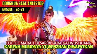 LUO LIE BERHADAPAN DENGAN GAI WUSHUANG ‼️ SAGE ANCESTOR [upl. by Sue]