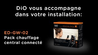 Tutoriel DiO⎢Installer la solution Chauffage Central Connecté DiO⎢FR [upl. by Steele726]