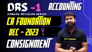 CA Foundation Dec 23 Revision I Accounting I Consignment Accounts I DRS Dec 2023 I CTC Classes [upl. by Hepsiba]