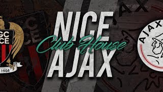 🔴 DIRECT  LIVE  NICE  AJAX  Club House [upl. by Snapp]