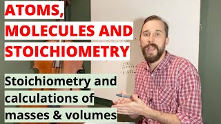 Stoichiometry and calculations involving reacting masses amp volumes Atoms Molecules and Stoich 3 [upl. by Adikam]