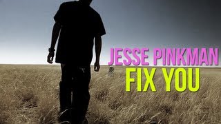 Breaking Bad Jesse Pinkman  Fix You [upl. by Atiroc]