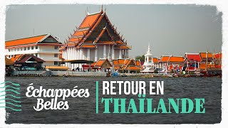 Retour en Thaïlande  Échappées belles [upl. by Rafter450]