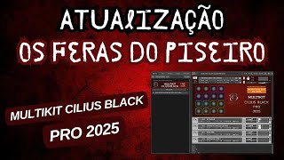 ATUALIZAÇÃO MULTIKIT CILIUS BLACK PRO 2025  OS FERAS DO PISEIRO  PACK vARRANGER E TECL ARRANJADOR [upl. by Akram78]