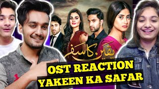 Yakeen Ka Safar OST Indian Reaction  Pakistani DRAMA OST Reaction  Yakeen Ka Safar OST Reaction [upl. by Methuselah594]