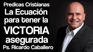 Predicas Cristianas  Todo en Contra  Dios a Favor  Victoria  Pastor Ricardo Caballero [upl. by Dugas]