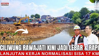 Semakin LEBAR  NORMALISASI CILIWUNG RAWAJATI Sudah Lama Ditunggu Warga [upl. by Airegin]