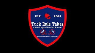 Tuck Rule Takes Ep 147  Patriots Lose [upl. by Notsniw852]