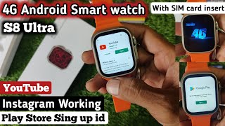 S8 Ultra 4G Smart Watch  With SIM Card insert  ▶️ YouTube Working ▶️ [upl. by Lyreb]