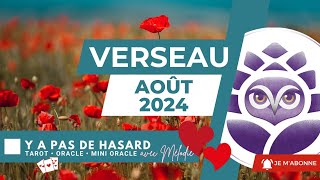 ♒️ VERSEAU • Août 2024 • Y a pas de hasard 😉 • Le taroscope mensuel [upl. by Ydak]