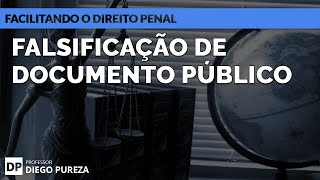 Falsificação de Documento Público  Art 297 do CP Facilitando o Direito Penal [upl. by Kariv840]