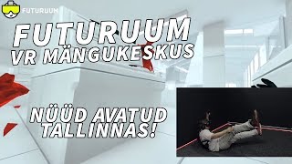 FUTURUUM ehk VR Mängukeskus avas Tallinnas uksed olen täna kohapeal 12001500 [upl. by Nnalyrehs]