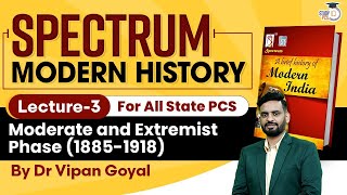 Spectrum Modern Indian History l Lecture 3 Moderate and Extremist Phase l History by Dr Vipan Goyal [upl. by Horbal26]